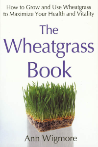 Click to enlarge Book: Wheatgrass Book, The