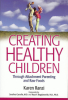 Book: Creating Healthy Children Through Attachment Parenting and Raw Foods